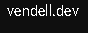vendell.dev